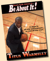 "Dont't Talk About It ... Be About It!" by Titus Warmsley